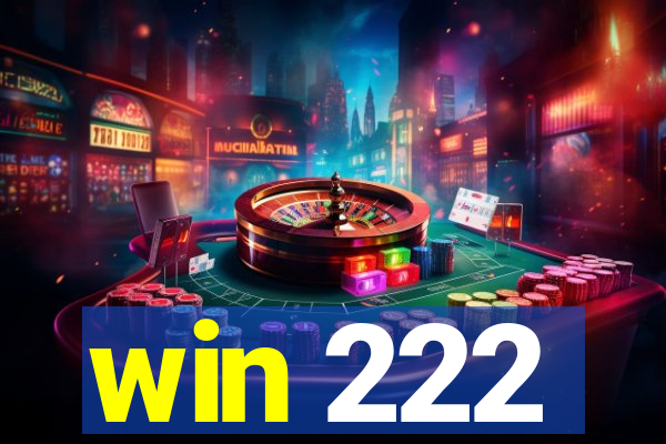 win 222